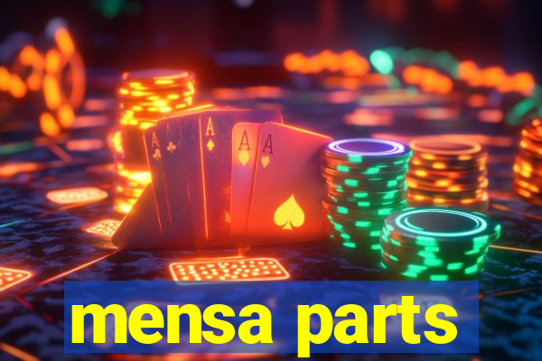 mensa parts