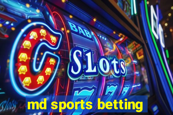 md sports betting