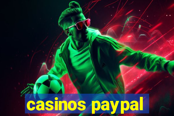 casinos paypal