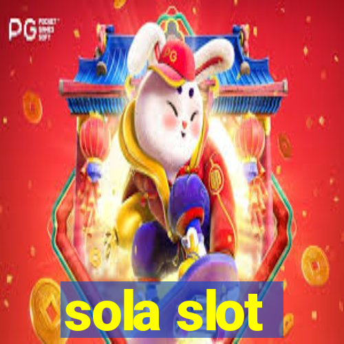 sola slot