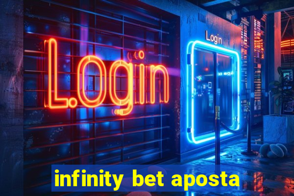 infinity bet aposta