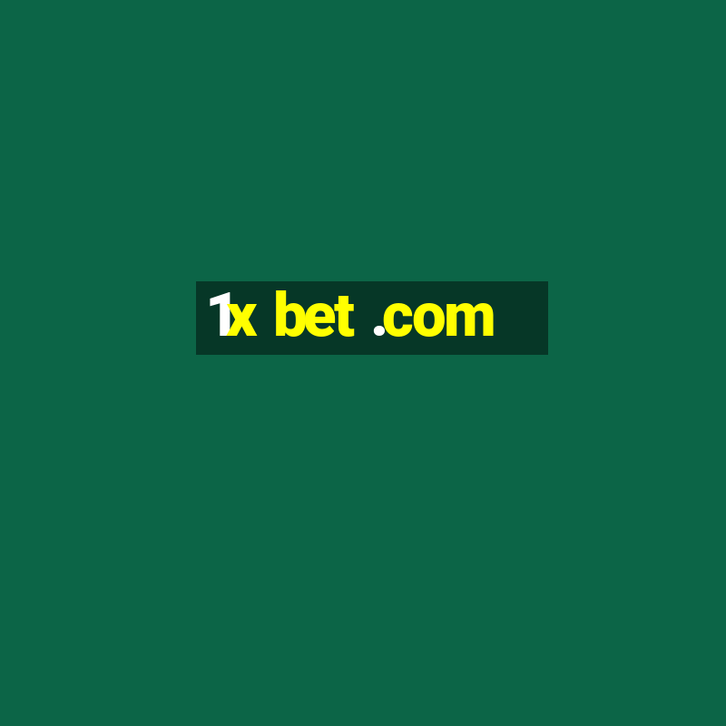 1x bet .com