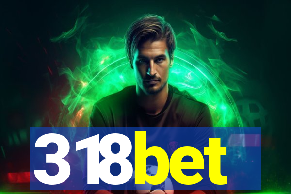 318bet