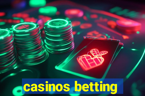 casinos betting