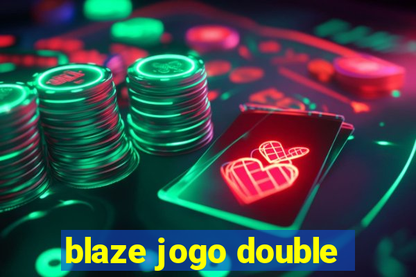 blaze jogo double