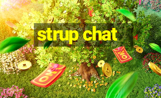 strup chat