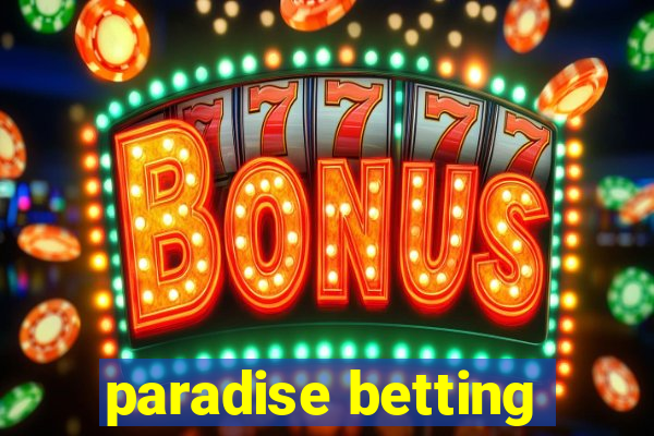 paradise betting