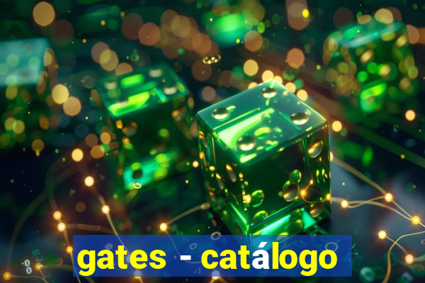 gates - catálogo