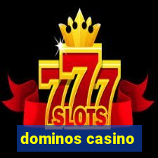 dominos casino