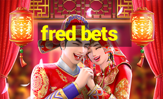 fred bets