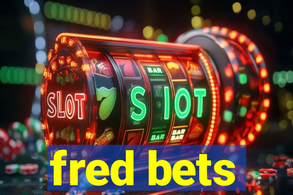 fred bets