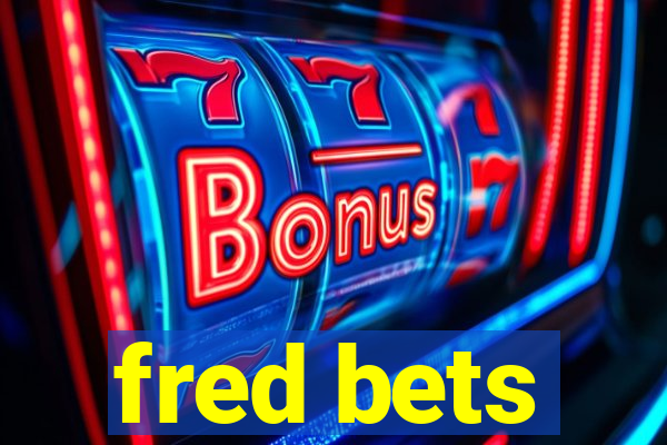 fred bets