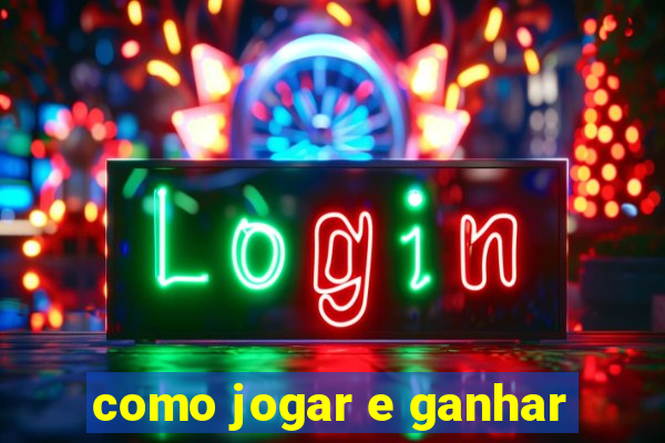 como jogar e ganhar