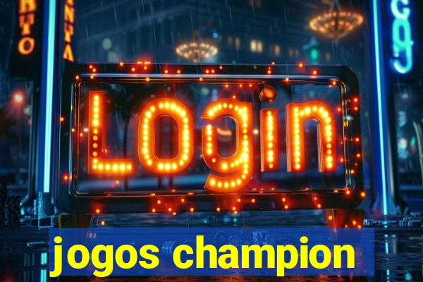 jogos champion