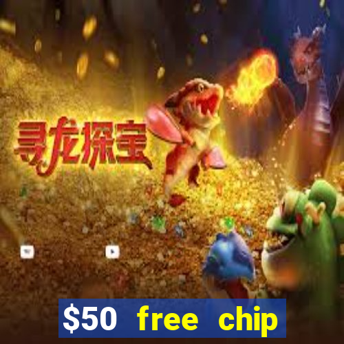 $50 free chip casino no deposit