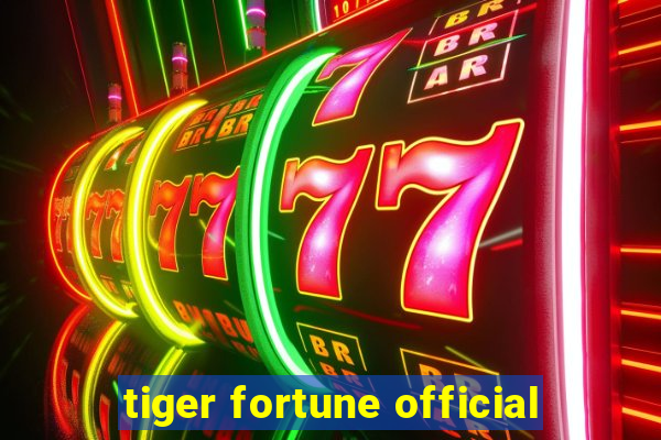 tiger fortune official