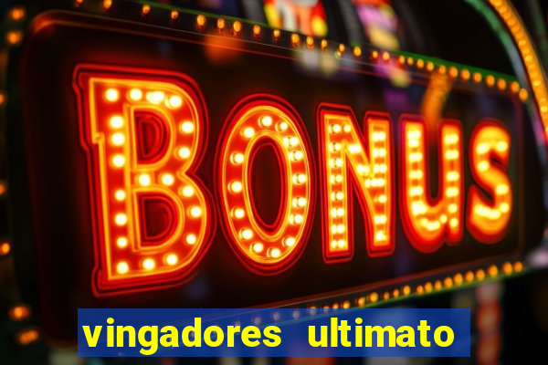 vingadores ultimato filme completo dublado google drive