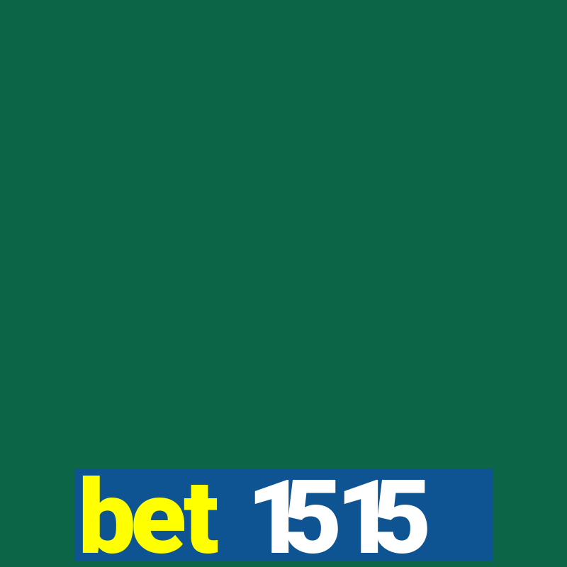 bet 1515