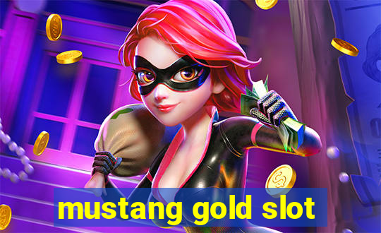 mustang gold slot