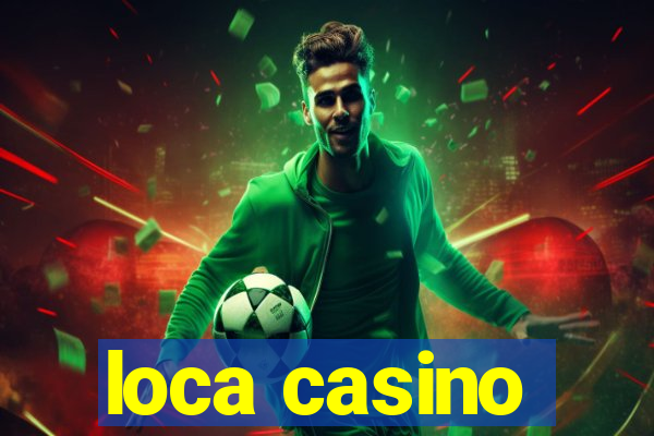 loca casino