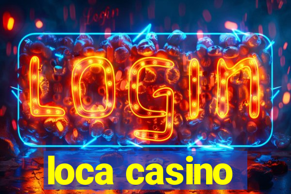 loca casino