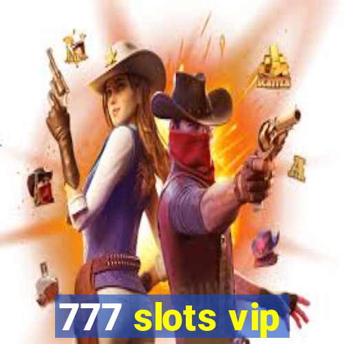 777 slots vip