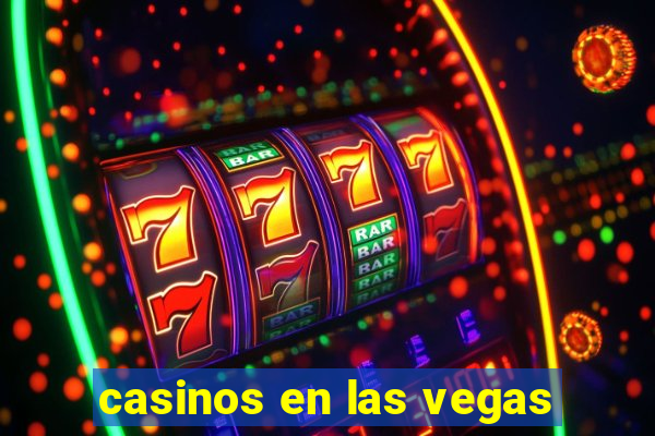 casinos en las vegas