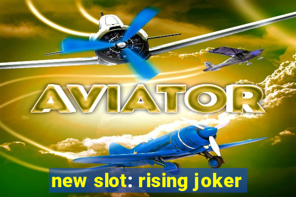 new slot: rising joker