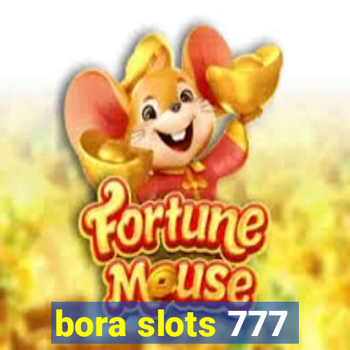 bora slots 777