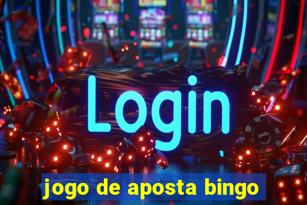 jogo de aposta bingo