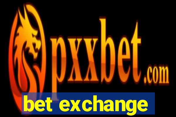 bet exchange