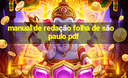 manual de redação folha de são paulo pdf