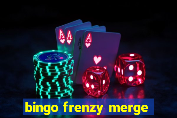 bingo frenzy merge