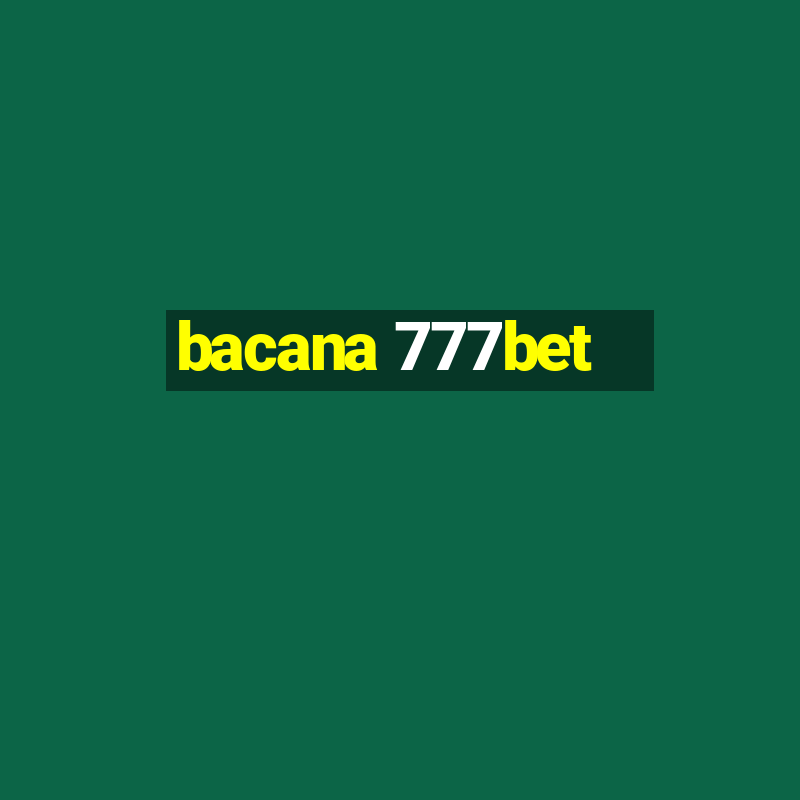 bacana 777bet