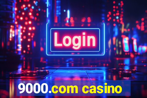 9000.com casino