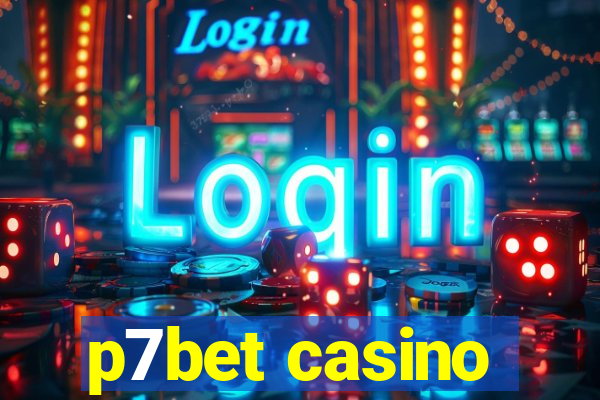 p7bet casino