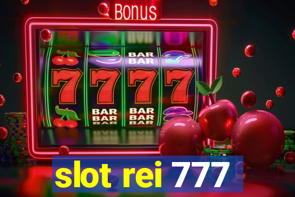 slot rei 777