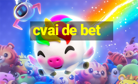 cvai de bet