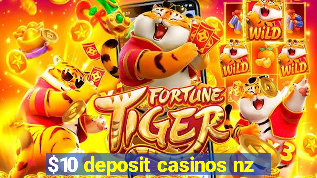 $10 deposit casinos nz