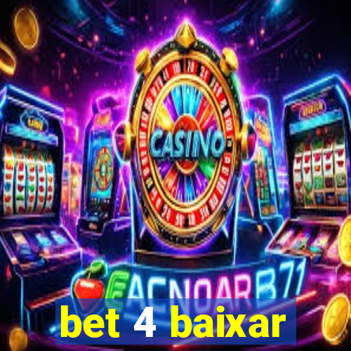 bet 4 baixar