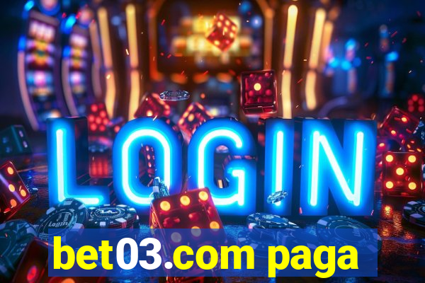 bet03.com paga