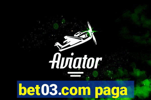 bet03.com paga