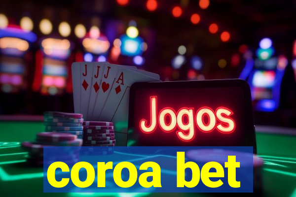 coroa bet