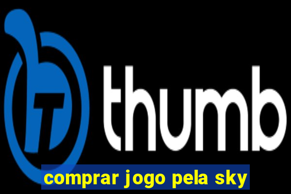 comprar jogo pela sky