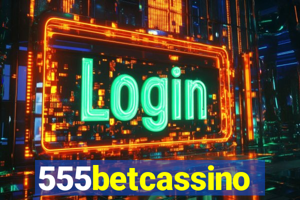 555betcassino