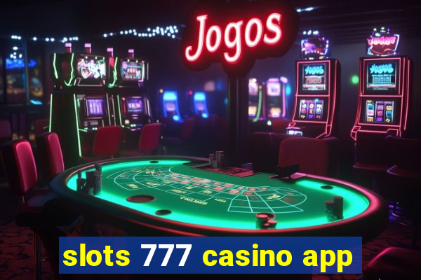 slots 777 casino app