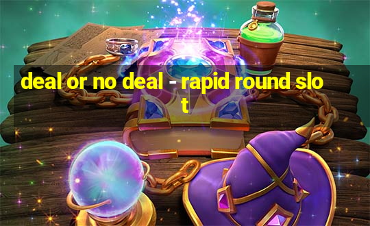 deal or no deal - rapid round slot