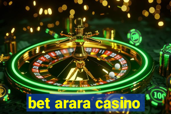 bet arara casino