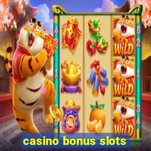 casino bonus slots