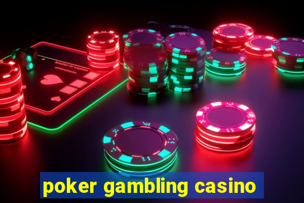 poker gambling casino